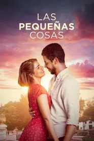 Las Pequeñas Cosas movie poster