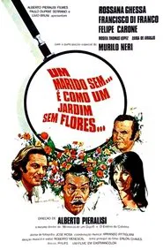 Um Marido Sem... É Como um Jardim Sem Flores movie poster