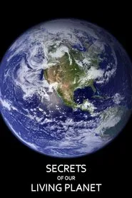 Secrets of Our Living Planet tv show poster