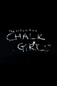 The Infamous Chalk Girl movie poster