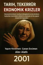 Tarih Tekerrür Ve Ekonomik Krizler 2001 ( Belgesel) tv show poster