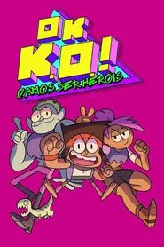 Poster da série Ok, K.O.! Vamos Ser Heróis