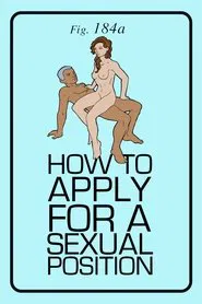 How to Apply for a Sexual Position movie poster