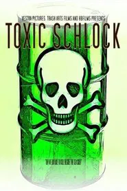 Toxic Schlock movie poster
