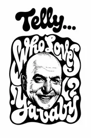 Telly... Who Loves Ya, Baby? movie poster