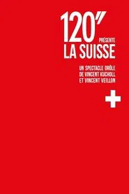 Poster do filme 120'' présente: La Suisse