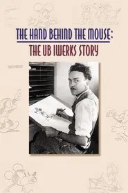 The Hand Behind the Mouse: The Ub Iwerks Story movie poster