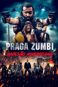 Poster do filme Praga Zumbi: Invasão Americana