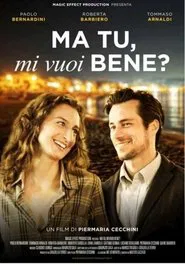 Ma tu, mi vuoi bene? movie poster