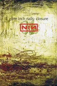Nine Inch Nails: Closure movie poster
