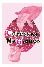 Magical Caresses movie poster