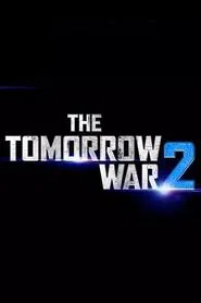 The Tomorrow War 2 movie poster
