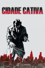 Poster do filme Cidade Cativa