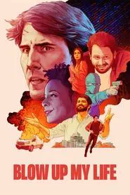 Blow Up My Life movie poster