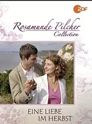 Rosamunde Pilcher: Eine Liebe im Herbst movie poster
