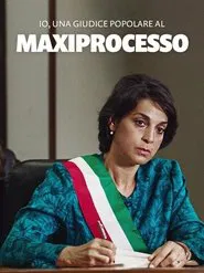 Io, una giudice popolare al Maxiprocesso movie poster