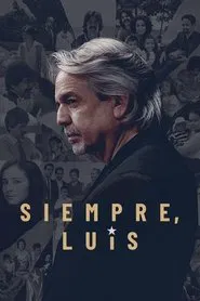 Siempre, Luis movie poster