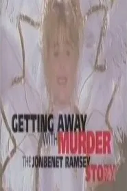 Getting Away with Murder: The JonBenet Ramsey Story movie poster