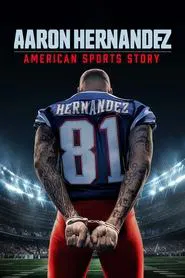 American Sports Story: Aaron Hernandez tv show poster