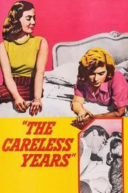 The Careless Years movie poster