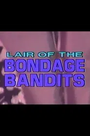 Lair of the Bondage Bandits movie poster