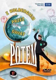 Kabaret Potem - Z Kolbergiem przez świat movie poster