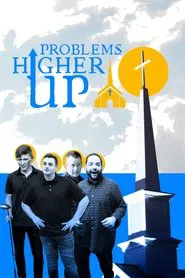 Problems Higher Up tv show poster