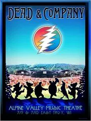 Dead & Company 2016-07-10 Alpine Valley Music Theatre, Elkhorn, WI movie poster