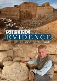 Sifting the Evidence: The World of the Bible movie poster
