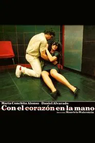 Con el Corazón en la Mano movie poster