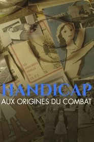 Handicap, aux origines du combat movie poster