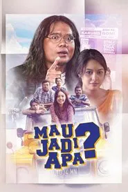Mau Jadi Apa? movie poster