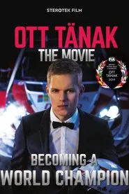 Ott Tänak - The Movie movie poster