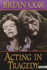 Brian Cox on Acting in Tragedy movie poster