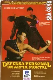 HECTOR ECHAVARRÍA: DEFENSA PERSONAL, UN ARMA MORTAL movie poster