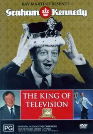 Ray Martin Presents Graham Kennedy: The King of Television movie poster