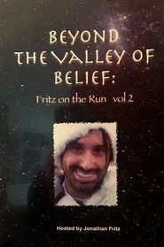Poster do filme Beyond the Valley of Belief Volume 2: Fritz on the Run