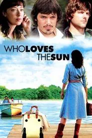 Who Loves the Sun movie poster
