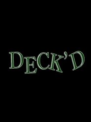 Deck'd movie poster