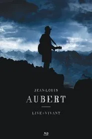 Jean-Louis Aubert : Live = Vivant movie poster