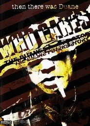 Who Cares: The Duane Peters Story movie poster