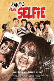 Hantu juga Selfie movie poster