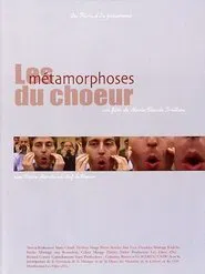 Les métamorphoses du chœur movie poster