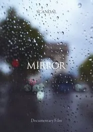 SCANDAL Documentary film MIRROR movie poster