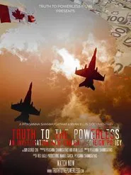 Truth to the Powerless: An Investigation into Canada's Foreign Policy movie poster