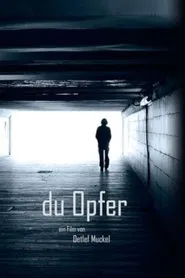 Du Opfer movie poster