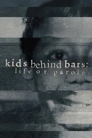 Kids Behind Bars: Life or Parole tv show poster
