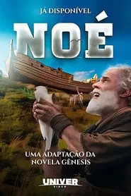 Noé - Uma Adaptação da Novela Gênesis movie poster