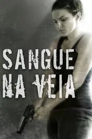 Poster do filme Sangue na Veia