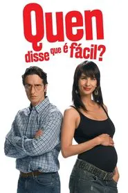 Poster do filme Quem Disse Que É Fácil?